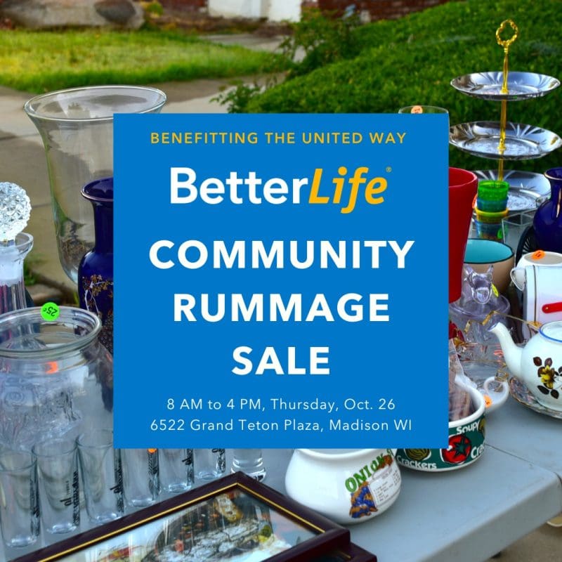 Graphic advertising BetterLife's Community Rummage Sale. The event is taking place Thursday, October 26 at 6522 Grand Teton Plaza in Madison, WI.